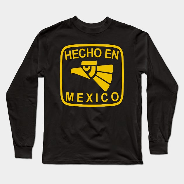 Hecho in Mexico (Made in Mexico) Long Sleeve T-Shirt by Naves